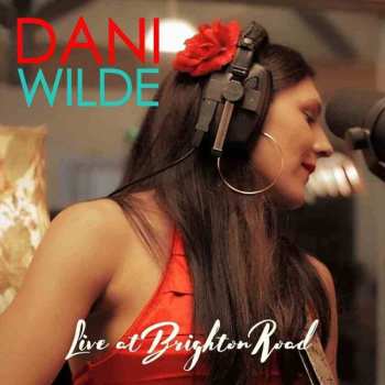 CD/DVD Dani Wilde: Live at Brighton Road