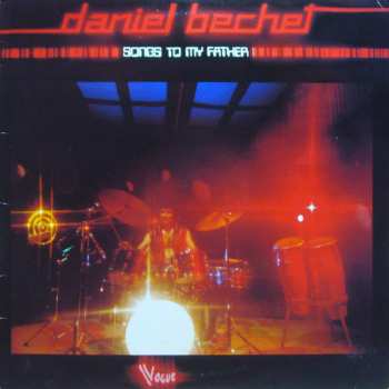 Album Daniel Bechet: Songs To My Father