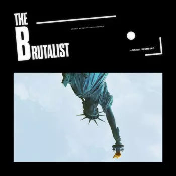 Daniel Blumberg: The Brutalist (Original Motion Picture Soundtrack)