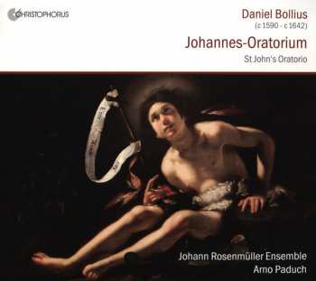 Album Johann Rosenmüller Ensemble: Johannes-Oratorium = St. John's Oratorio