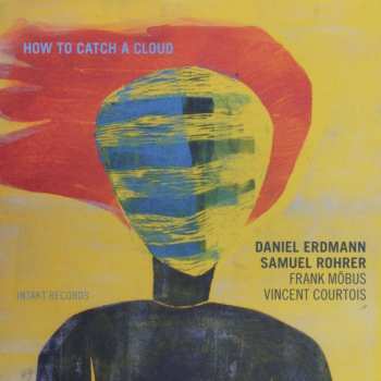 CD Samuel Rohrer: How To Catch A Cloud