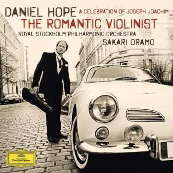 Album Kungliga Filharmonikerna: The Romantic Violinist - A Celebration Of Joseph Joachim