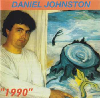 CD Daniel Johnston: 1990