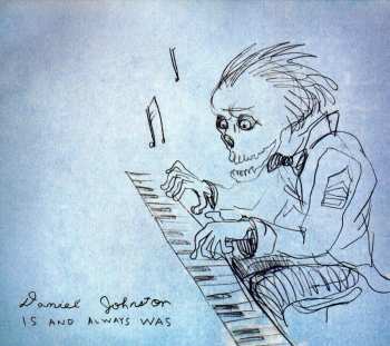 CD Daniel Johnston: Is And Always Was