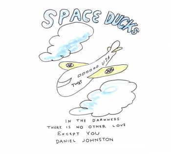 CD Daniel Johnston: Space Ducks: Soundtrack