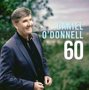 CD Daniel O'Donnell: 60