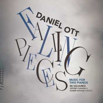 Album Daniel Ott: Falling Pieces (Music For Two Pianos)