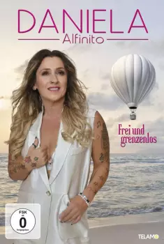 Daniela Alfinito: Frei Und Grenzenlos