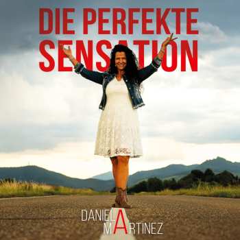 CD Daniela Martinez: Die Perfekte Sensation