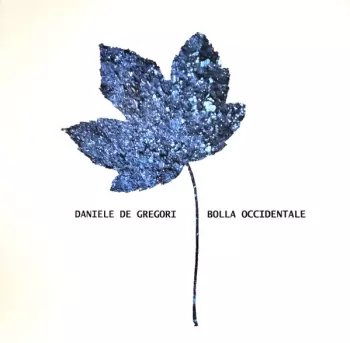 Daniele De Gregori: Bolla Occidentale