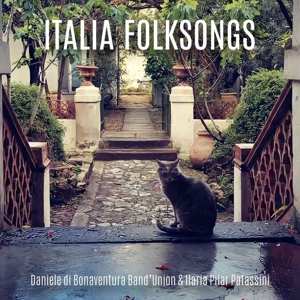 CD Daniele Di Bonaventura Band'Union & Ilaria Pilar Patassini: Italia Folksongs
