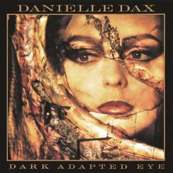 CD Danielle Dax: Dark Adapted Eye