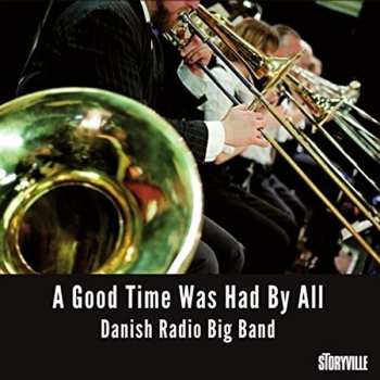 Album Danish Radio Big Band: A Good Time Was Had By All