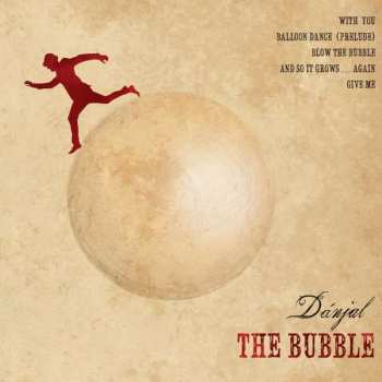 LP Dánjal: The Bubble