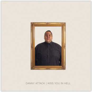 CD Danny Attack: Kiss You In Hell