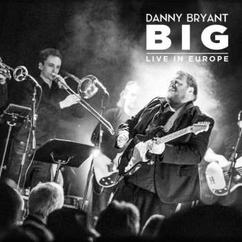 2CD Danny Bryant: BIG