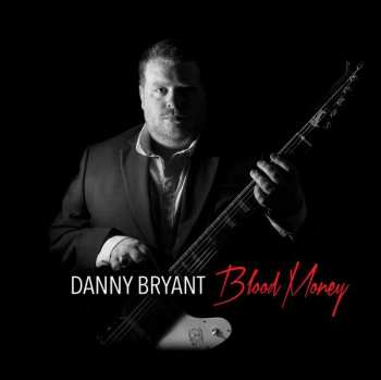 CD Danny Bryant: Blood Money