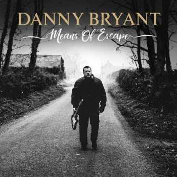 CD Danny Bryant: Means Of Escape