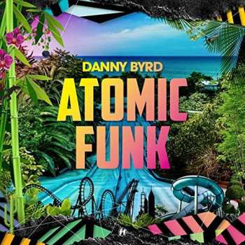CD Danny Byrd: Atomic Funk