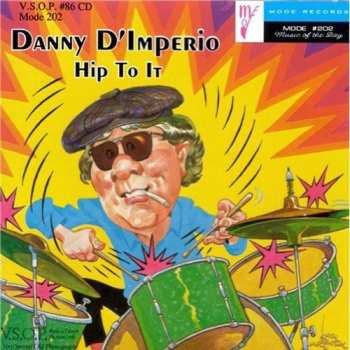 Album Danny D'Imperio: Hip To It