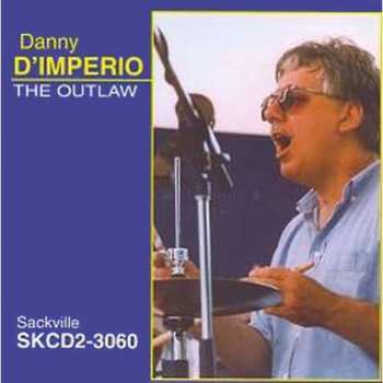 Album Danny D'Imperio: The Outlaw
