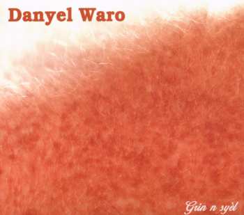 Album Danyel Waro: Grin N Syèl