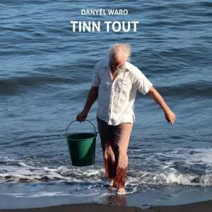 Danyel Waro: Tinn Tout
