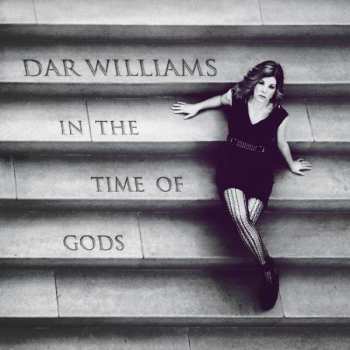 Album Dar Williams: In The Time Of Gods