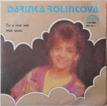 Album Darina Rolincová: Čo O Mne Vieš / Máš Smolu