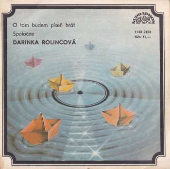 Album Darina Rolincová: O Tom Budem Píseň Hrát / Spoločne