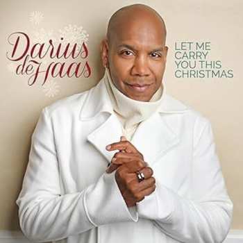 Album Darius De Haas: Let Me Carry You This Christmas