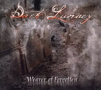 Dark Lunacy: Weaver Of Forgotten