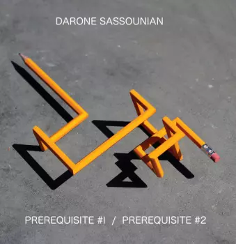 Darone Sassounian: Prerequisite #1 / Prerequisite #2