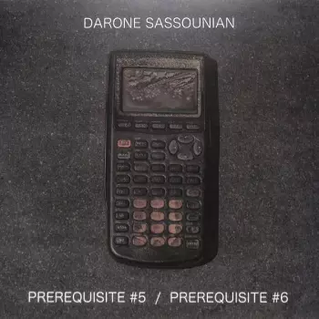 Darone Sassounian: Prerequisite #5 / Prerequisite #6
