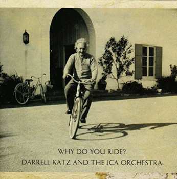 Album Darrell Katz: Why Do You Ride?