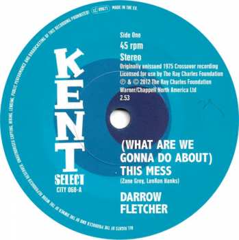 SP Darrow Fletcher: (What Are We Gonna Do About) This Mess / Honey Can I