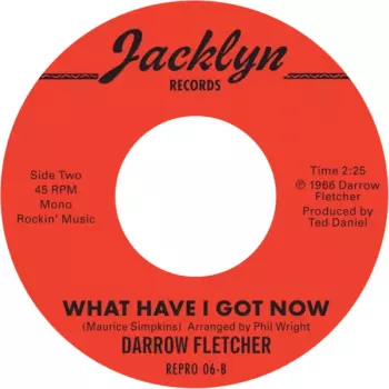 Darrow Fletcher: What Have I Got Now