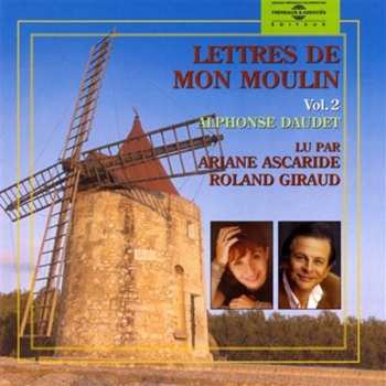 Album Daudet / Ariane Ascaride Et Roland Giraud: V2: Lettres De Mon Moulin