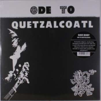 LP Dave Bixby: Ode To Quetzalcoatl