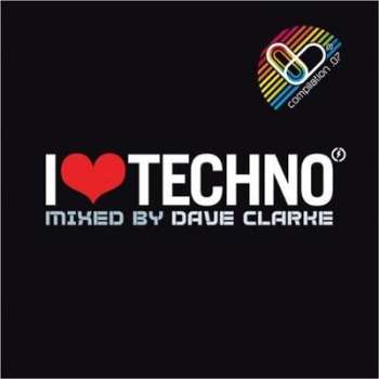 CD Dave Clarke: I Love Techno .07