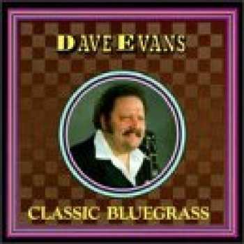 Album Dave Evans: Classic Bluegrass