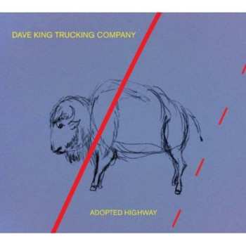 Album Dave King Trucking Company: Adopted Highway