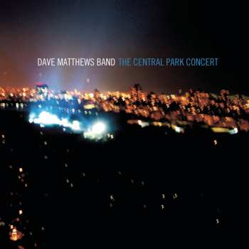 Album Dave Matthews Band: The Central Park Concert