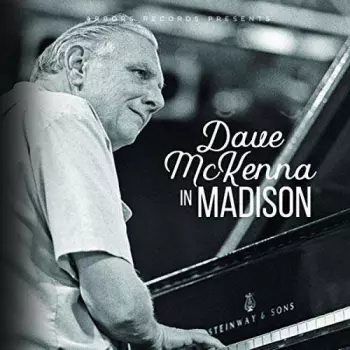 Dave McKenna: Dave Mckenna In Madison