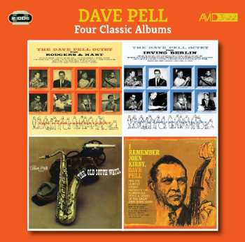 Album Dave Pell: Four Classic Albums: The Dave Pell Octet Plays Rodgers & Hart / The Dave Pell Octet Plays Irving Berlin / The Old South Wails / I Remember John Kirby