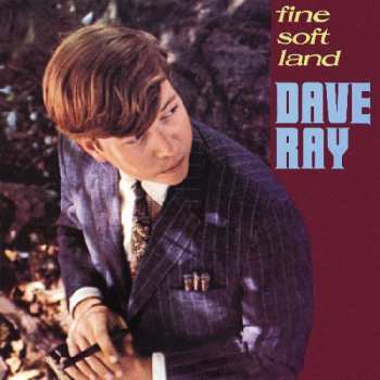 Album Dave Ray: Fine Soft Land