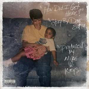 LP Dave East: How Did I Get Here?