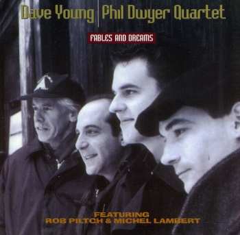 Album Dave Young Phil Dwyer Quartet: Fables And Dreams