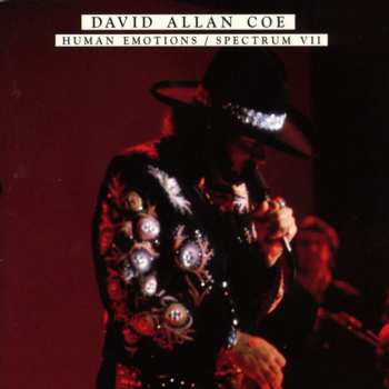 Album David Allan Coe: Human Emotions / Spectrum VII