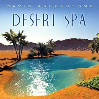 Album David Arkenstone: Desert Spa